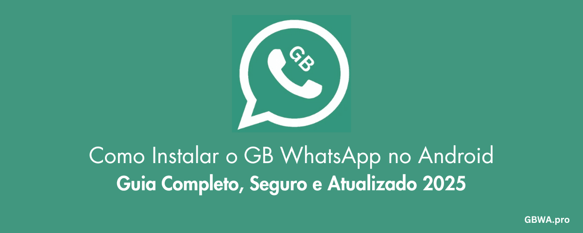 Como Instalar o GB WhatsApp no Android