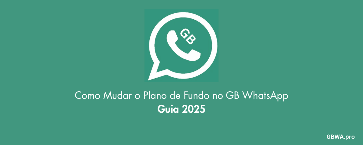 Como Mudar o Plano de Fundo no GB WhatsApp