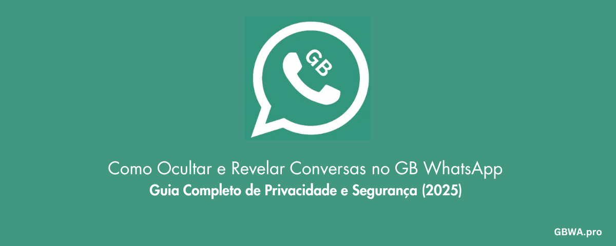 Como Ocultar e Revelar Conversas no GB WhatsApp