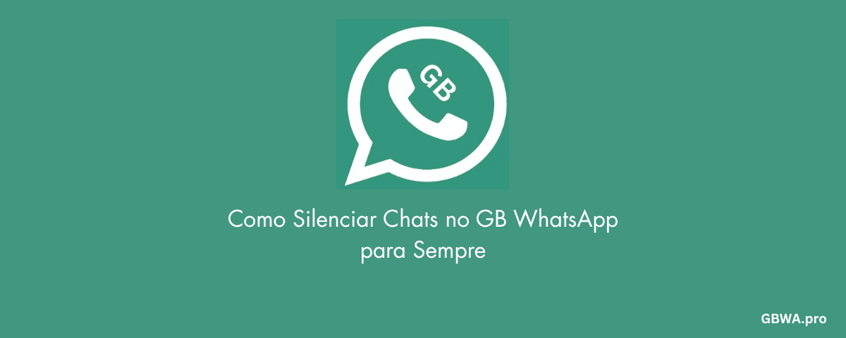Como Silenciar Chats no GB WhatsApp
