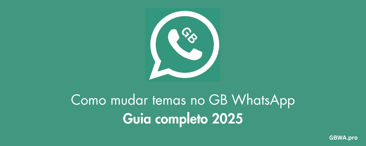 Como mudar temas no GB WhatsApp